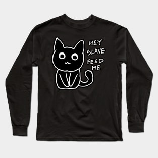 Feed me slave Long Sleeve T-Shirt